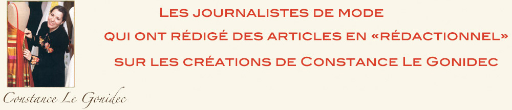 Les journalistes de mode qui ont redige des  articles en redactionnel sur les creations de Constance Le Gonidec